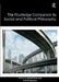 The Routledge Companion to Social and Political Philosophy by Gerald Gaus