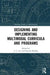 Designing and Implementing Multimodal Curricula and Programs by J. C. Lee