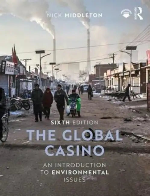The Global Casino:An Introduction to Environmental Issues by Middleton