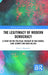 The Legitimacy of Modern Democracy: A Study on the Political Thought of Max Weber, Carl Schmitt and Hans Kelsen by Pedro T. Magalhães