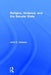Religion, Violence, and the Secular State by John C. Caiazza