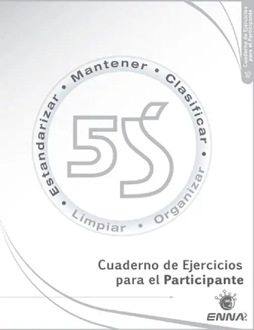 5s: Cuaderno de Ejercicios Para El Participante by Enna