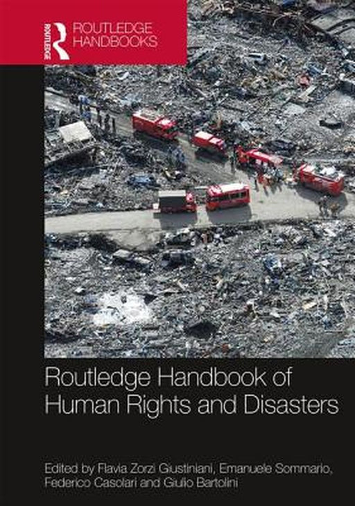 Routledge Handbook of Human Rights and Disasters by Giustiniani Flavia Zorzi