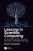 Lessons in Scientific Computing: Numerical Mathematics, Computer Technology, and Scientific Discovery by Norbert Schorghofer