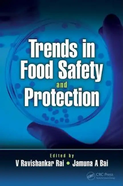 Trends in Food Safety and Protection by Bai, Jamuna A