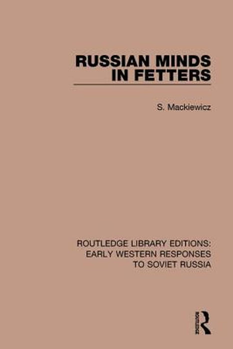 Russian Minds in Fetters by S. Mackiewicz