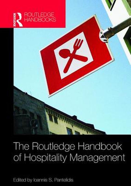 The Routledge Handbook of Hospitality Management by Ioannis S Pantelidis
