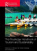 The Routledge Handbook of Tourism and Sustainability by C. Michael Hall