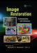 Image Restoration: Fundamentals and Advances by Bahadir Kursat Gunturk