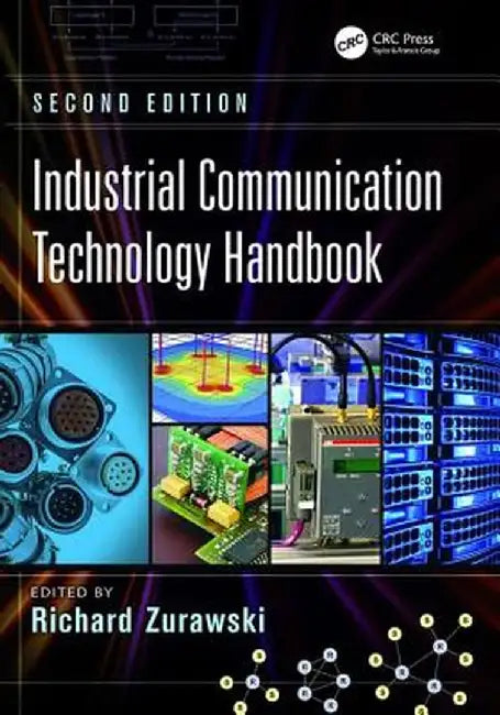 Industrial Communication Technology Handbook by Richard Zurawski