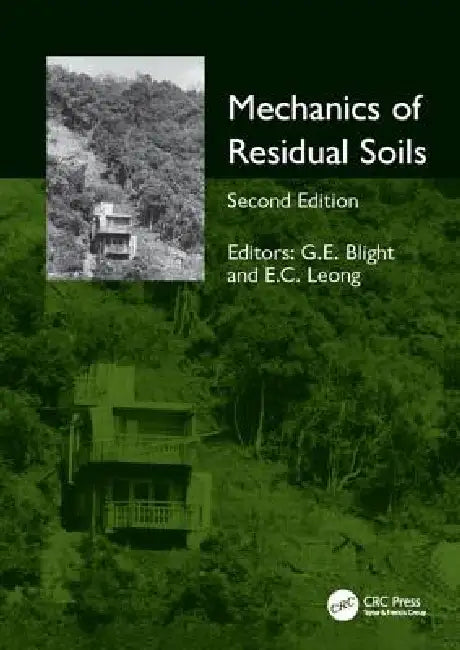 Mechanics of Residual Soils by Geoffrey E. Blight