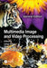 Multimedia Image and Video Processing by Ling Guan