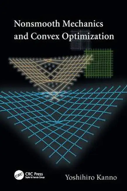 Nonsmooth Mechanics and Convex Optimization by Yoshihiro Kanno