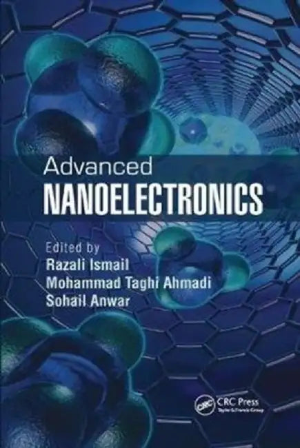 Advanced Nanoelectronics by Razali Ismail