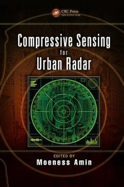 Compressive Sensing for Urban Radar by Moeness Amin