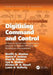 Digitising Command and Control: A Human Factors and Ergonomics Analysis of Mission Planning and Battlespace Management by Neville A. Stanton