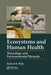 Ecosystems and Human Health: Toxicology and Environmental Hazards, Third Edition by Richard B. Philp