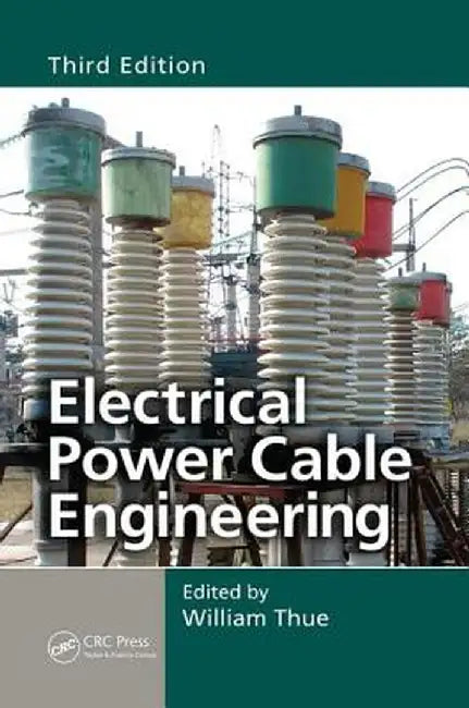 Electrical Power Cable Engineering by William A. Thue
