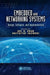 Embedded and Networking Systems: Design, Software, and Implementation by Gul N. Khan