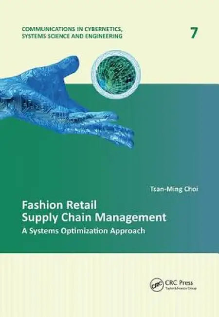 Fashion Retail Supply Chain Management: A Systems Optimization Approach by Tsan-Ming Choi