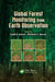 Global Forest Monitoring from Earth Observation by Frederic Achard