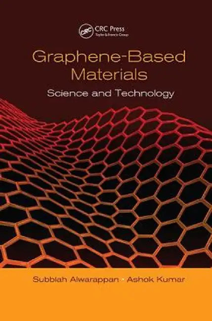 Graphene-Based Materials: Science and Technology by Subbiah Alwarappan