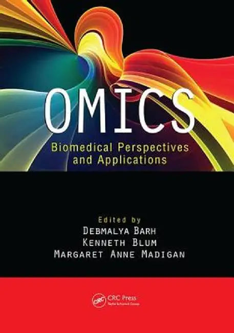 Omics: Biomedical Perspectives and Applications by Debmalya Barh