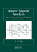 Power System Analysis: Short-Circuit Load Flow and Harmonics, Second Edition by J.C. Das