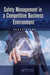 Safety Management in a Competitive Business Environment by Juraj Sinay