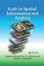 Scale in Spatial Information and Analysis by Jingxiong Zhang