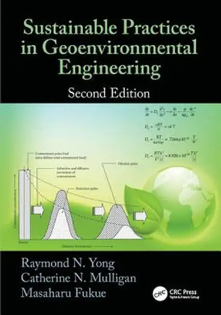 Sustainable Practices in Geoenvironmental Engineering by Raymond N. Yong