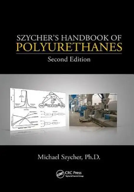 Szycher's Handbook of Polyurethanes by Michael Szycher Ph.D