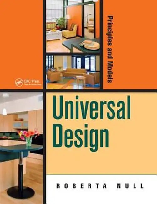 Universal Design: Principles And Models by Roberta