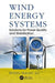 Wind Energy Systems: Solutions for Power Quality and Stabilization by Mohd. Hasan Ali