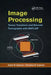 Image Processing: Tensor Transform and Discrete Tomography with MATLAB (R) by Artyom M. Grigoryan