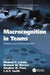 Macrocognition in Teams: Theories and Methodologies by Michael P. Letsky