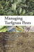 Managing Turfgrass Pests by Thomas L. Watschke