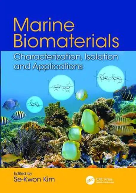 Marine Biomaterials: Characterization, Isolation and Applications by Se-Kwon Kim