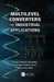 Multilevel Converters for Industrial Applications by Sergio Alberto Gonzalez