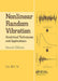 Nonlinear Random Vibration: Analytical Techniques and Applications by Cho W. S. To