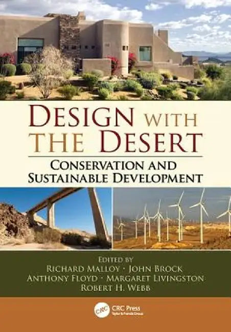 Design with the Desert: Conservation and Sustainable Development by Richard Malloy