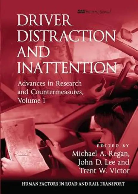 Driver Distraction and Inattention: Advances in Research and Countermeasures, Volume 1 by John D. Lee