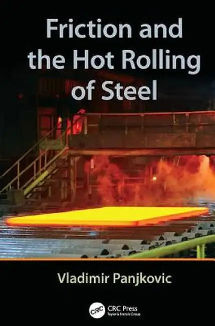 Friction and the Hot Rolling of Steel by Vladimir Panjkovic