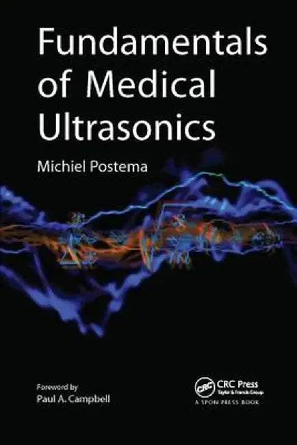 Fundamentals of Medical Ultrasonics by Michiel Postema