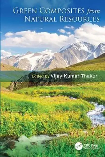 Green Composites from Natural Resources by Vijay Kumar Thakur