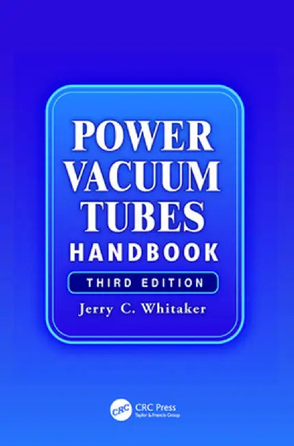 Power Vacuum Tubes Handbook by Jerry Whitaker