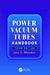 Power Vacuum Tubes Handbook by Jerry Whitaker