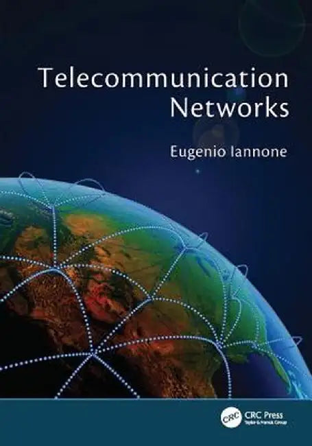 Telecommunication Networks by Eugenio Iannone
