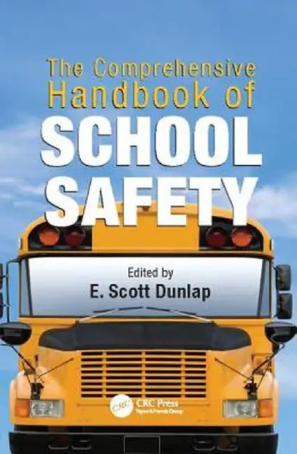 The Comprehensive Handbook of School Safety by E. Scott Dunlap