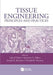 Tissue Engineering: Principles and Practices by John P. Fisher